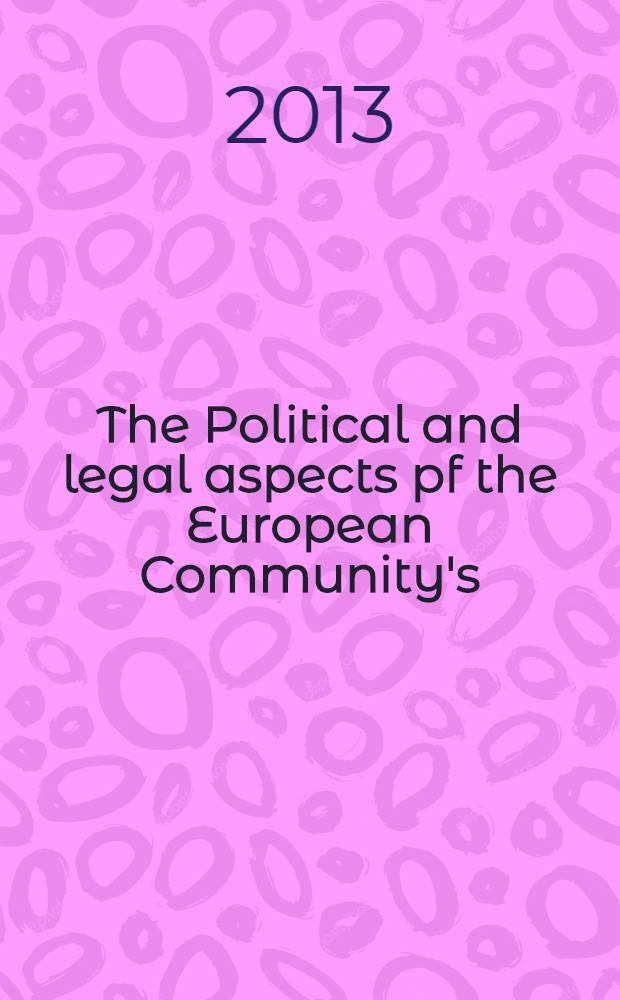 The Political and legal aspects pf the European Community's/European Union's membership in international organisations = Политические и юридические аспекты членства Европейского сообщества/Евросоюза в международных организациях.