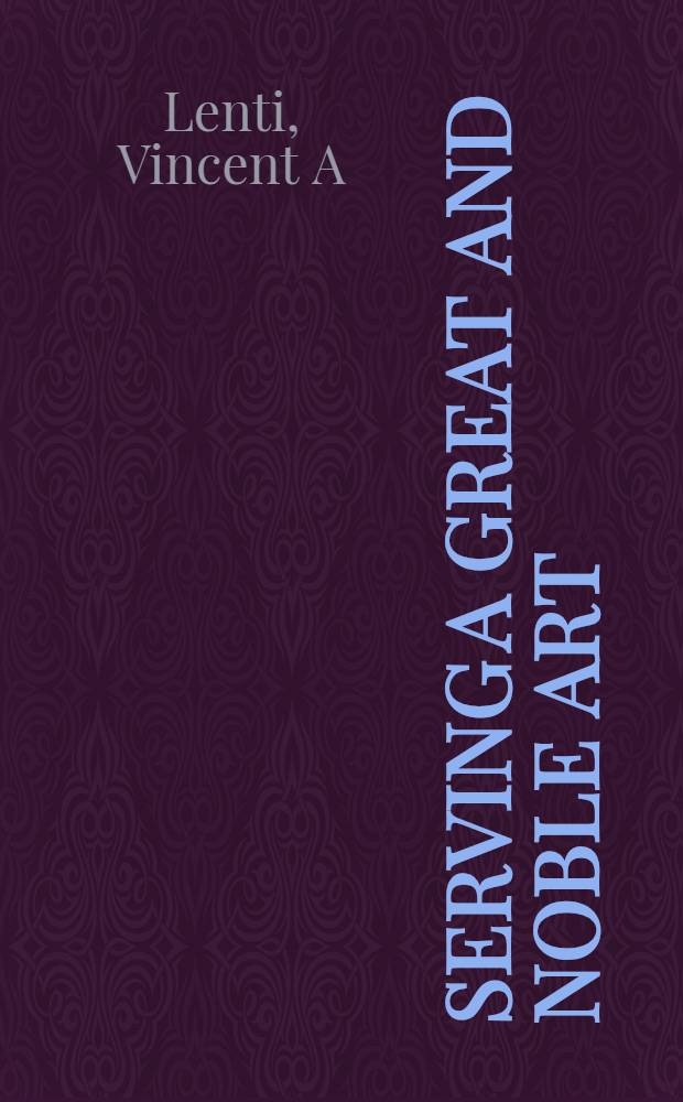Serving a great and noble art : Howard Hanson and the Eastman school of music = Обслуживание великого и благородного искуства