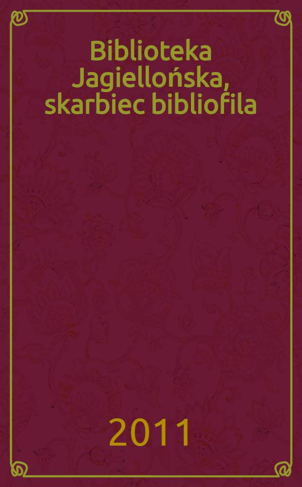 Biblioteka Jagiellońska, skarbiec bibliofila = The Jagiellonian library, a bibliophile's treasures house : album = Ягеллонская библиотека-дом сокровищ библиофилов