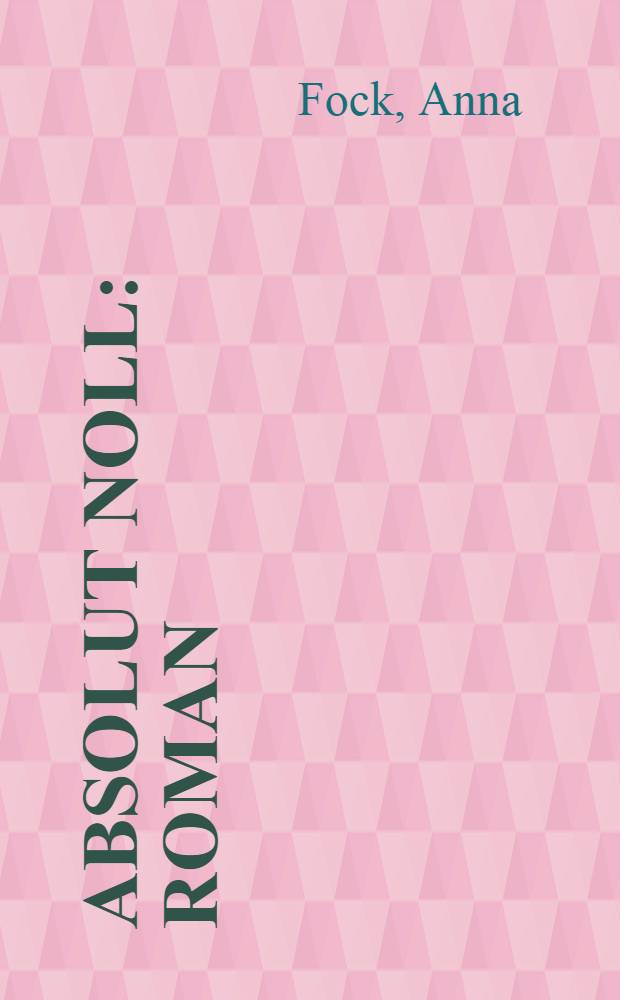 Absolut noll : roman