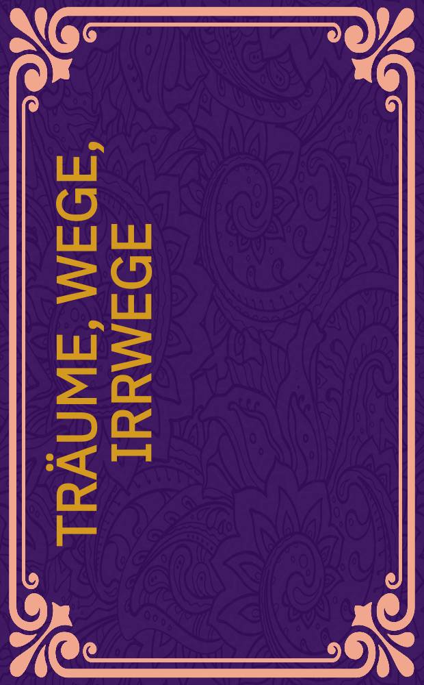 Träume, Wege, Irrwege : Nachdenken über Heinrich Vogeler = Мечты пути в заблуждение.