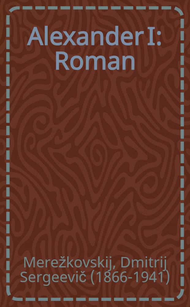 Alexander I : Roman