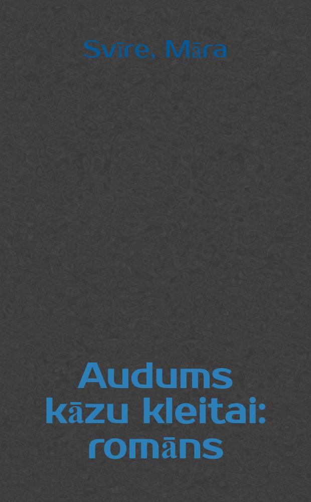 Audums kāzu kleitai : romāns