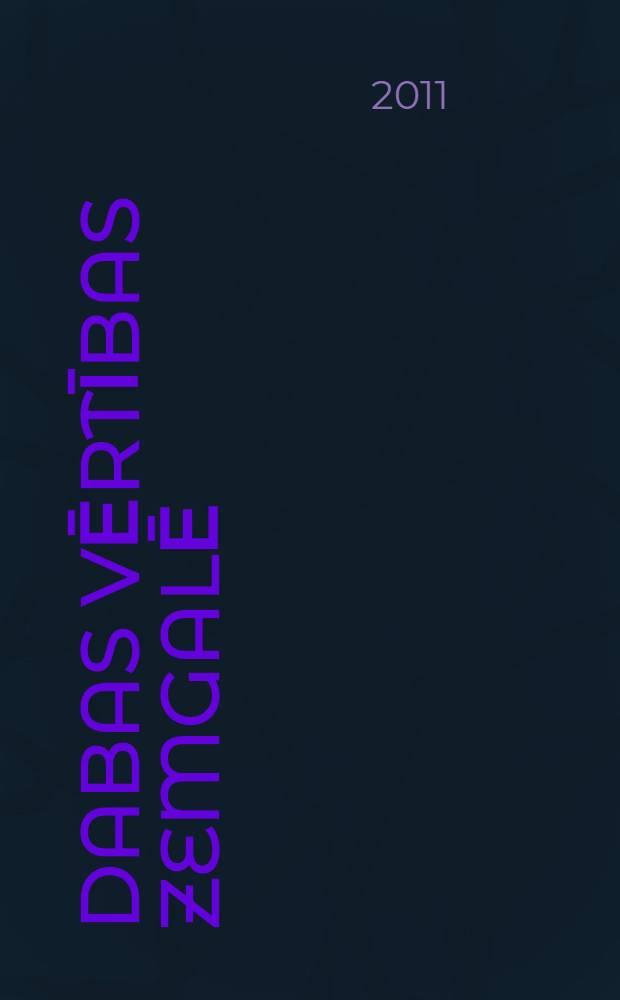 Dabas vērtības Zemgalē = Природные ценности Земгалии