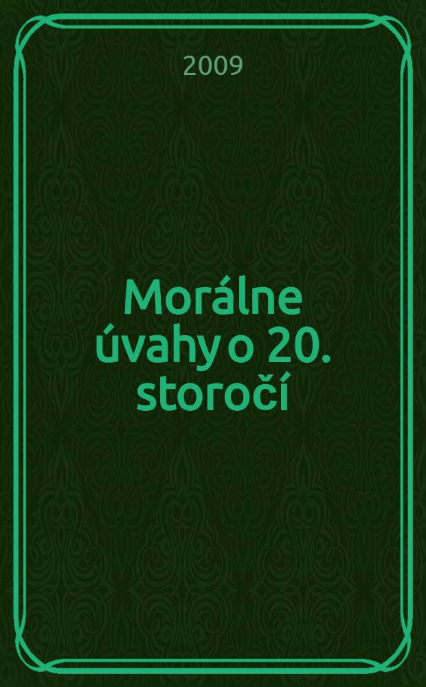 Morálne úvahy o 20. storočí : Gorbačov a Ikeda o buddhizme a komunizme = Заметки о морали в 20 веке: Горбачев и Икеда о буддизме и коммунизме