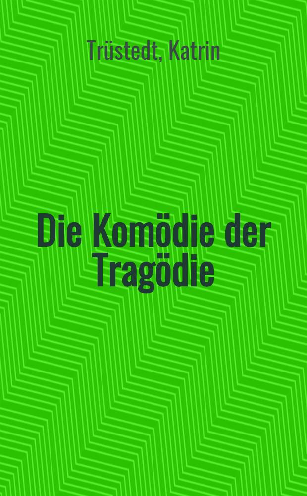 Die Kom&ouml;die der Trag&ouml;die : Shakespeares "Sturm" am Umschlagplatz von Mythos und Moderne, Rache und Recht, Tragik und Spiel = Комедия трагедии."Буря" Шекспира как перекидной рычаг от мифа и современности,возмездия и права,трагедии и игры.