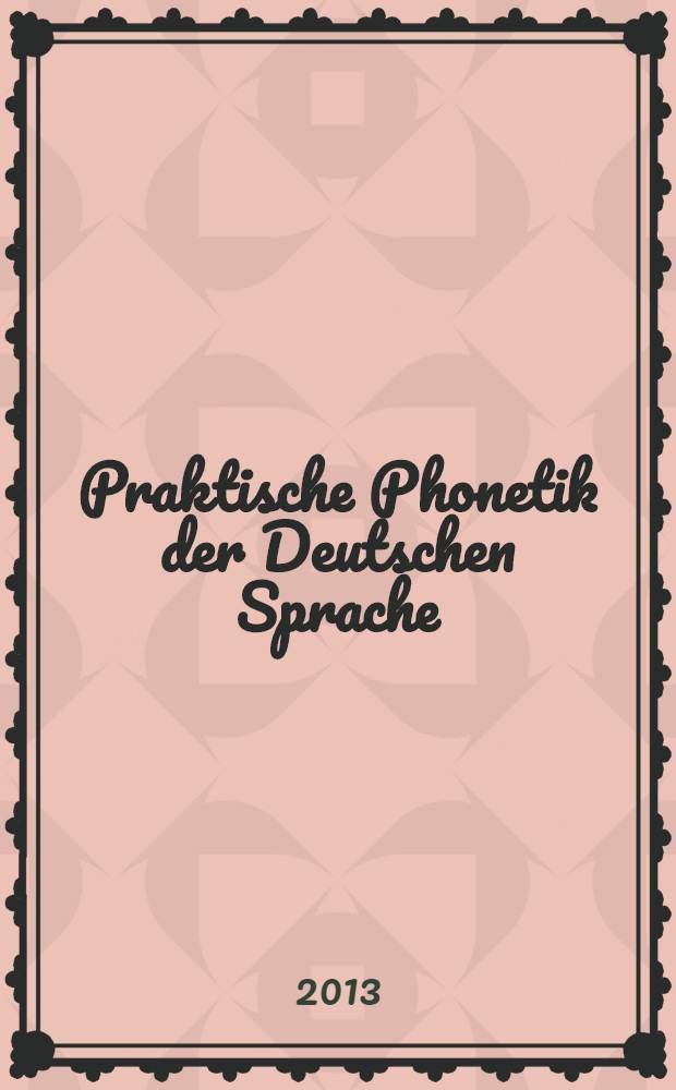 Praktische Phonetik der Deutschen Sprache : учебное электронное издание