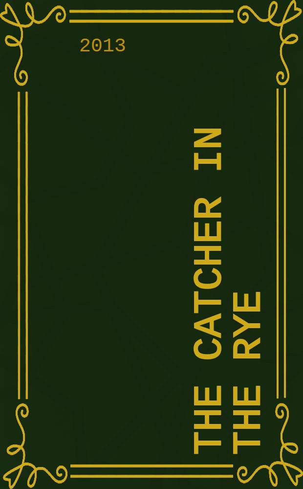 The catcher in the rye : книга для чтения на английском языке