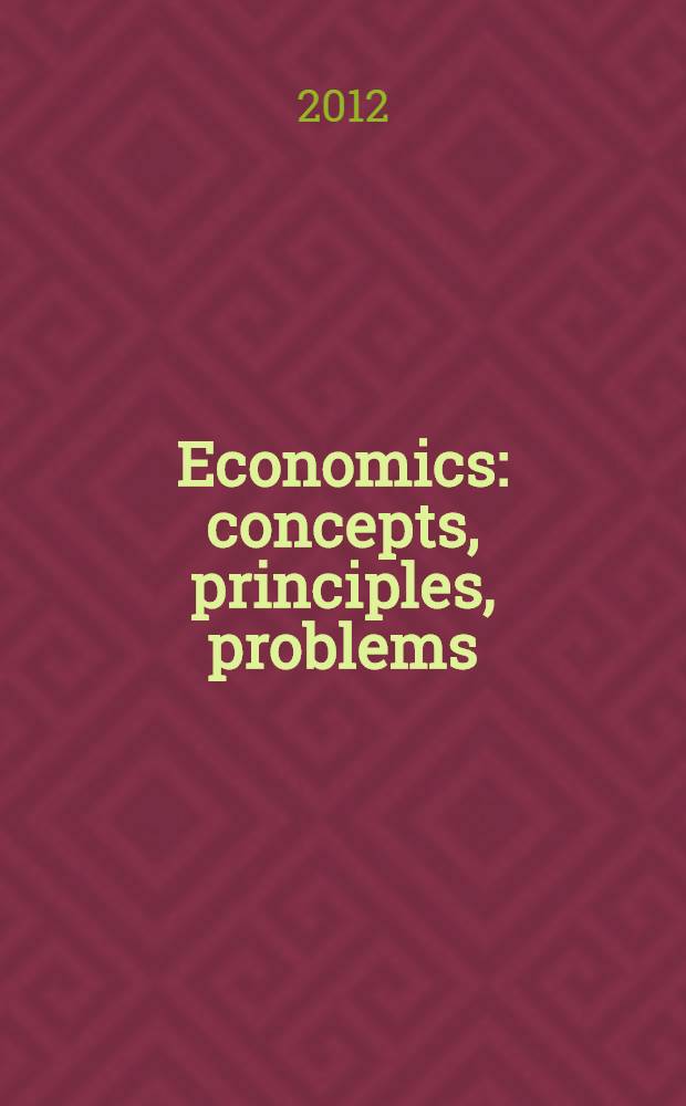 Economics: concepts, principles, problems : a multi-skills course for English language learners