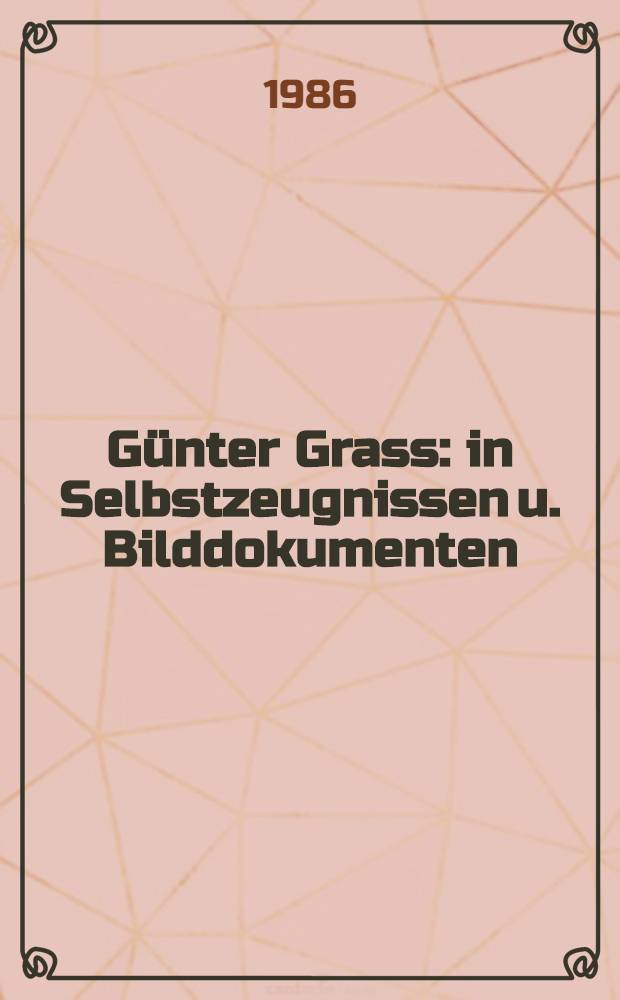 Günter Grass : in Selbstzeugnissen u. Bilddokumenten = Гюнтер Грасс
