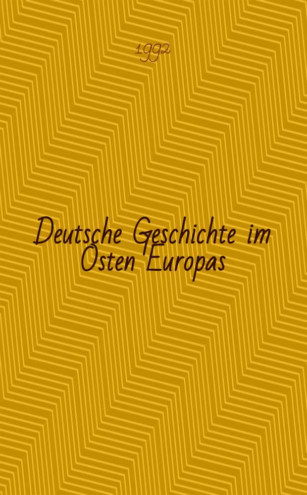 Deutsche Geschichte im Osten Europas = История немцев в Восточной Европе
