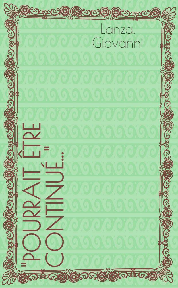 "Pourrait être continué..." : la poetica dell' "opera aperta" e "Les faux-monnayeurs" di André Gide : Habilitationsschrift = "Продолжение может быть . . . "Поэтика"открытого произведения" и "Фальшивомонетчики" Андре Жида