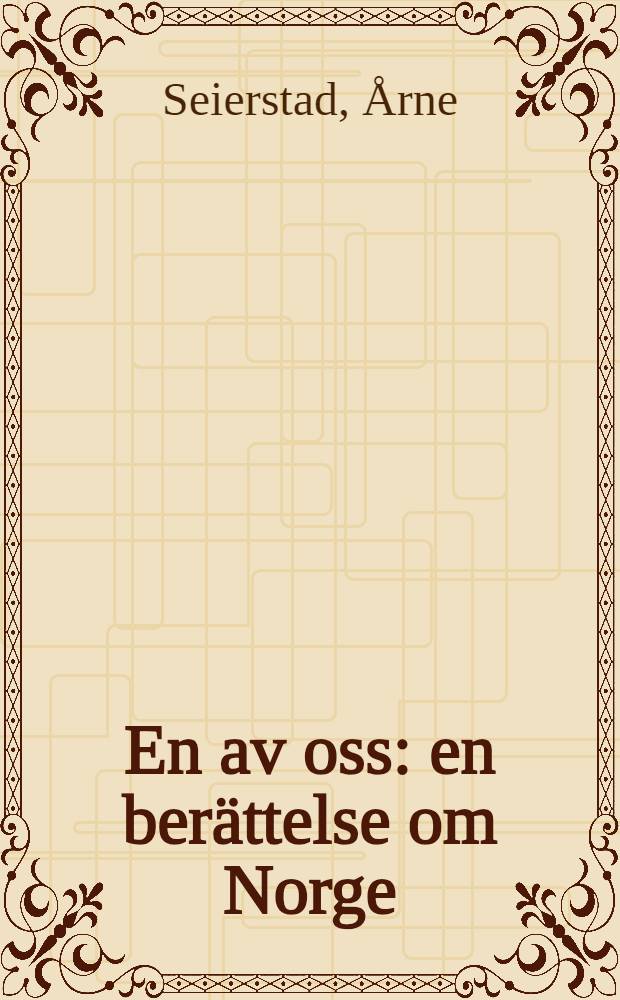 En av oss : en ber&auml;ttelse om Norge = Один из нас. Рассказы о Норвегии.