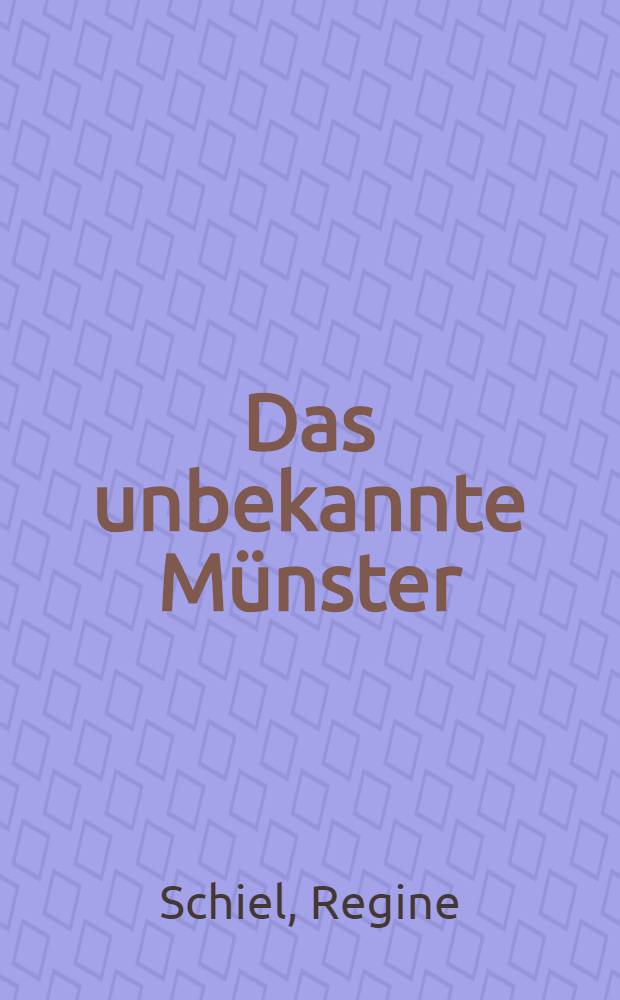 Das unbekannte M&uuml;nster : Fotos von 1950 bis 1965 : Album = Неизвестный Мюнстер