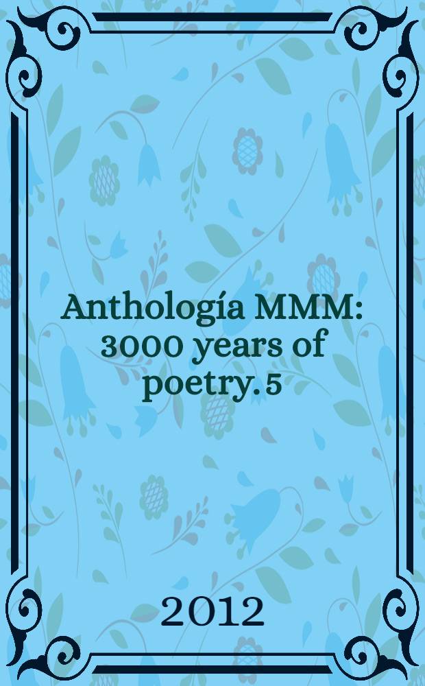 Anthología MMM : [3000 years of poetry. [5]