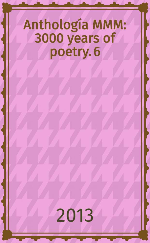 Anthología MMM : [3000 years of poetry. [6]