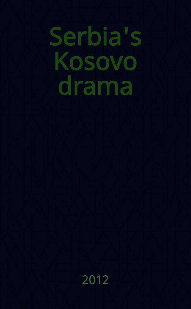 Serbia's Kosovo drama : a historical perspective = Драма сербского Косово.