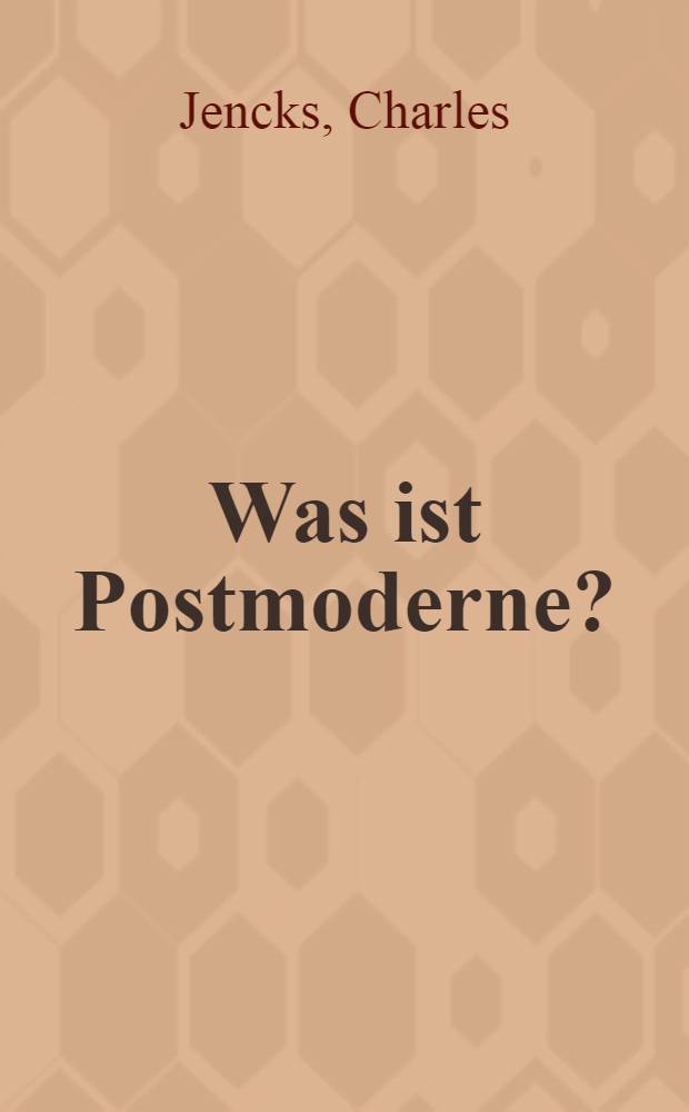 Was ist Postmoderne? = Что такое постмодернизм?