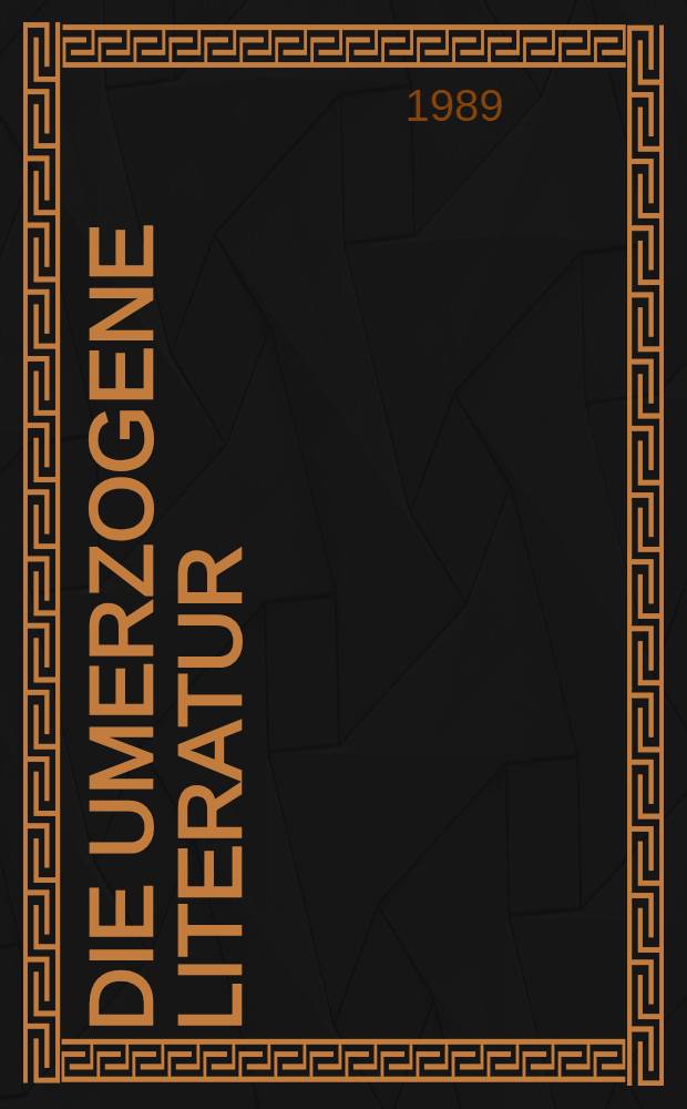 Die umerzogene Literatur : deutsche Schriftsteller und B&uuml;cher. [Bd. 2] : 1968-1985