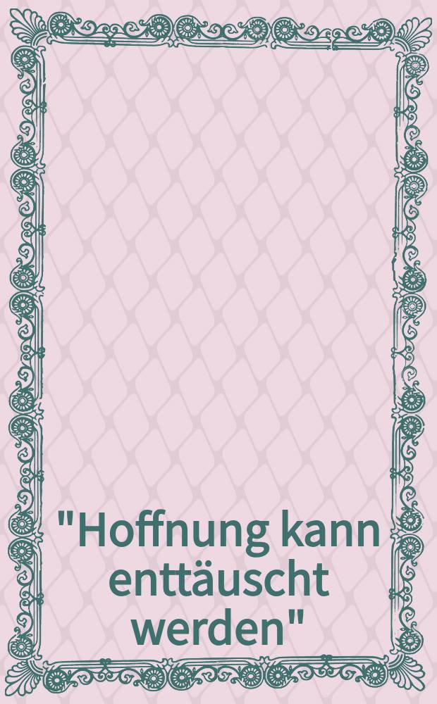 "Hoffnung kann entt&auml;uscht werden" : Ernst Bloch in Leipzig = "Надежда неизменна". Эрнст Блох в Лейпциге
