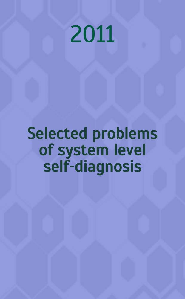 Selected problems of system level self-diagnosis
