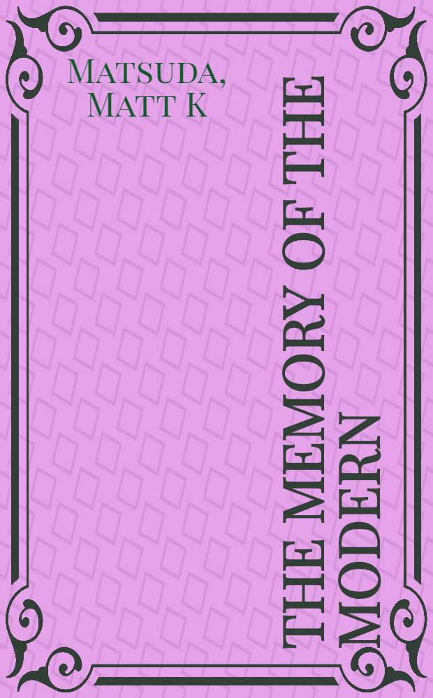 The memory of the modern = Память о современном.
