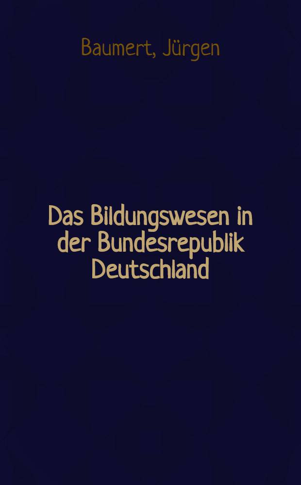 Das Bildungswesen in der Bundesrepublik Deutschland : Strukturen und Entwicklungen im Überblick = Система образования в Федеративной Республике Германии