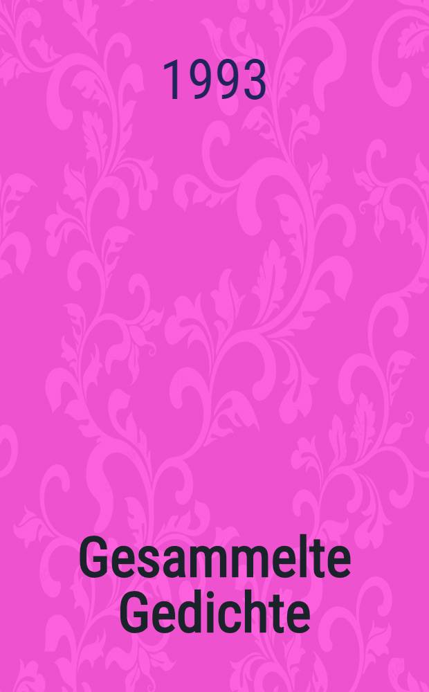 Gesammelte Gedichte