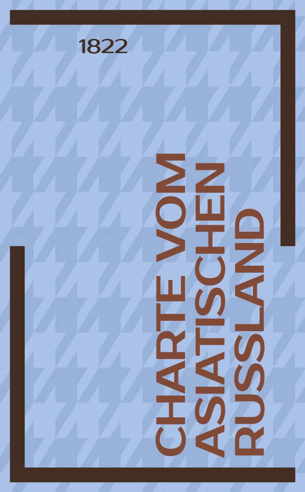 Charte vom Asiatischen Russland