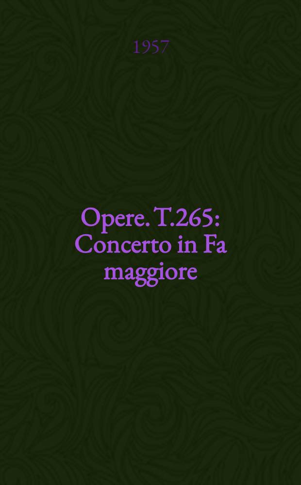[Opere]. T.265 : Concerto in Fa maggiore
