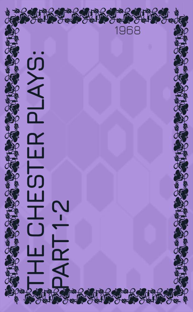 The Chester Plays : Part 1-2