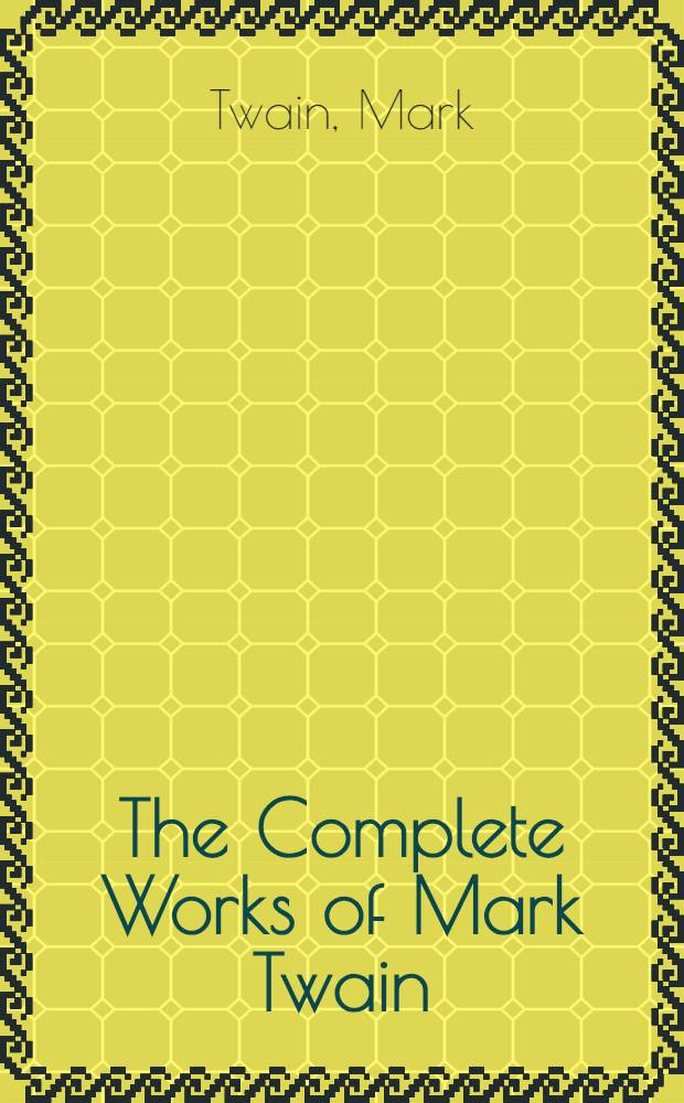 The Complete Works of Mark Twain