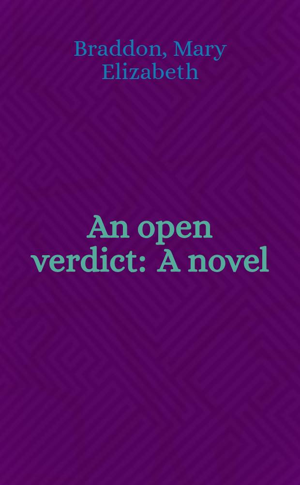 An open verdict : A novel : In three vol