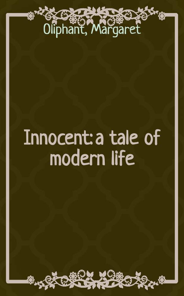 Innocent: a tale of modern life : In two vol