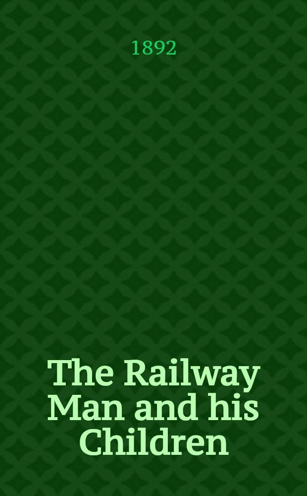 The Railway Man and his Children : In two vol