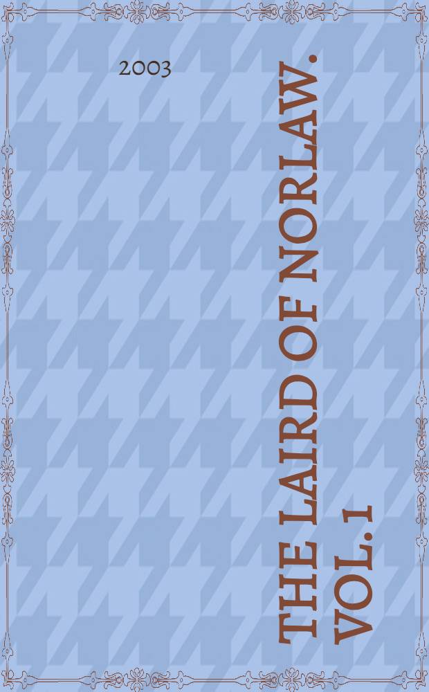 The Laird of Norlaw. Vol. 1