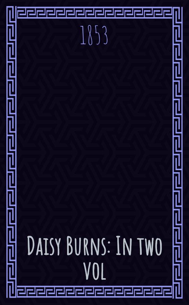 Daisy Burns : In two vol
