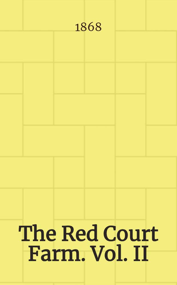 The Red Court Farm. Vol. II : Vol. II