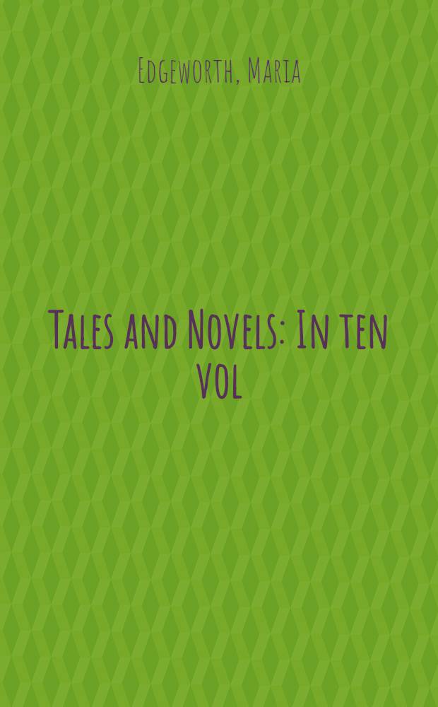 Tales and Novels : In ten vol