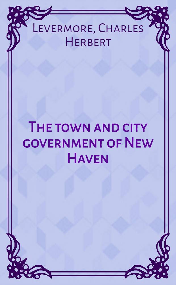 The town and city government of New Haven