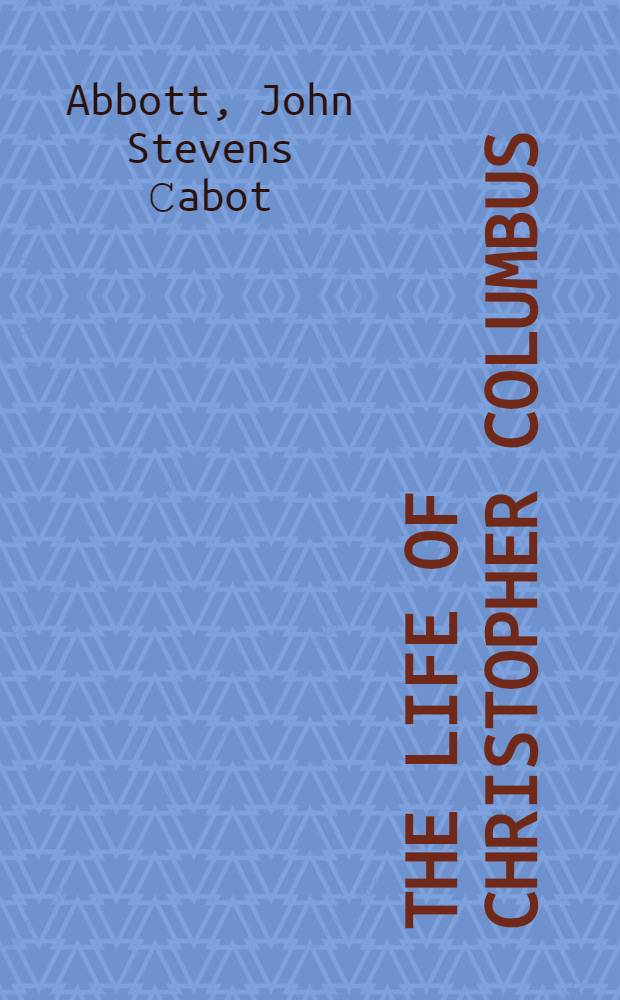 The life of Christopher Columbus