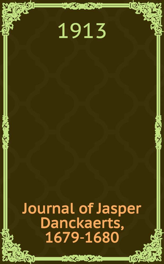 Journal of Jasper Danckaerts, 1679-1680 : With a facsimile and two maps