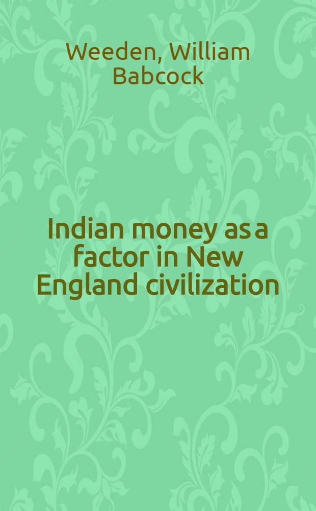 Indian money as a factor in New England civilization