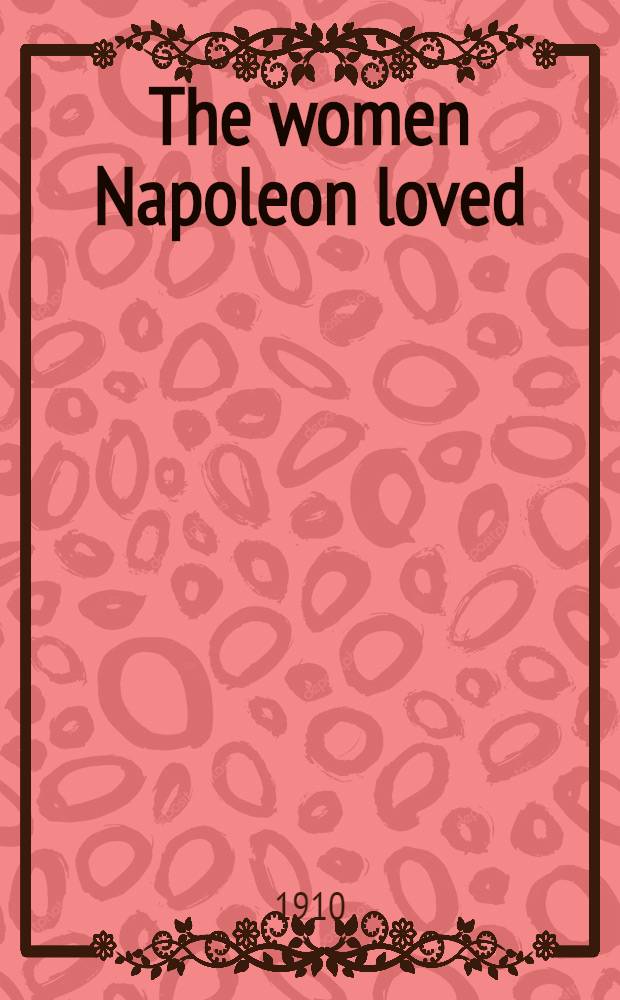 The women Napoleon loved
