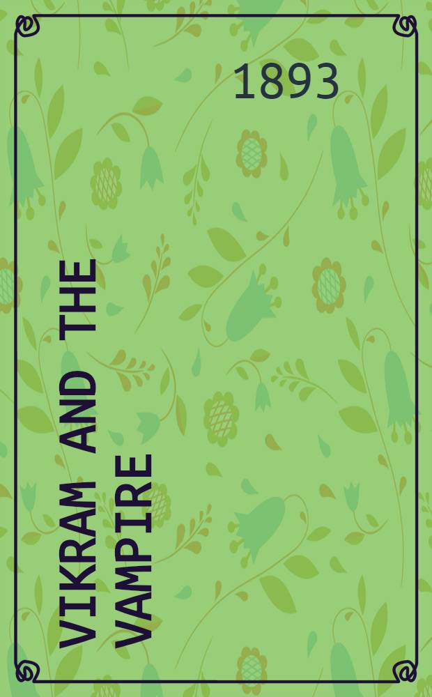 Vikram and the vampire; or, Tales of Hindu devilry