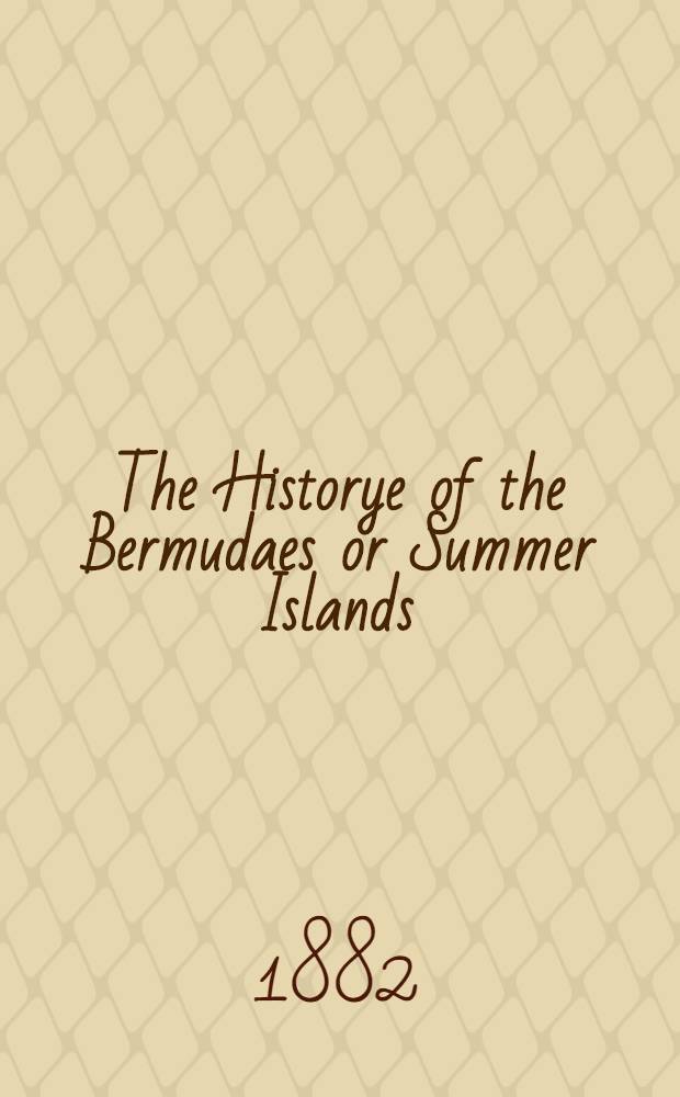 The Historye of the Bermudaes or Summer Islands