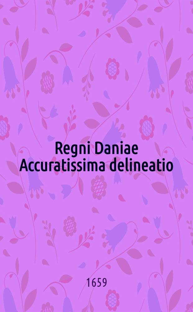 Regni Daniae Accuratissima delineatio