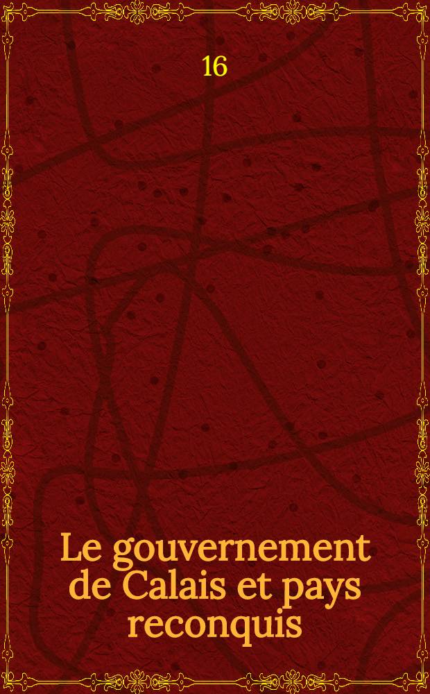 Le gouvernement de Calais et pays reconquis