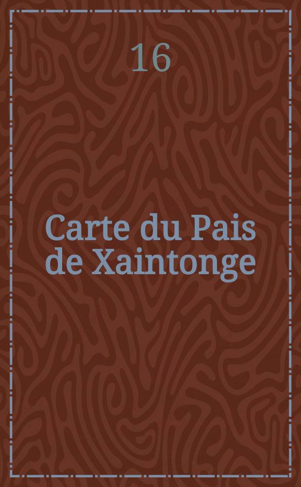 Carte du Pais de Xaintonge