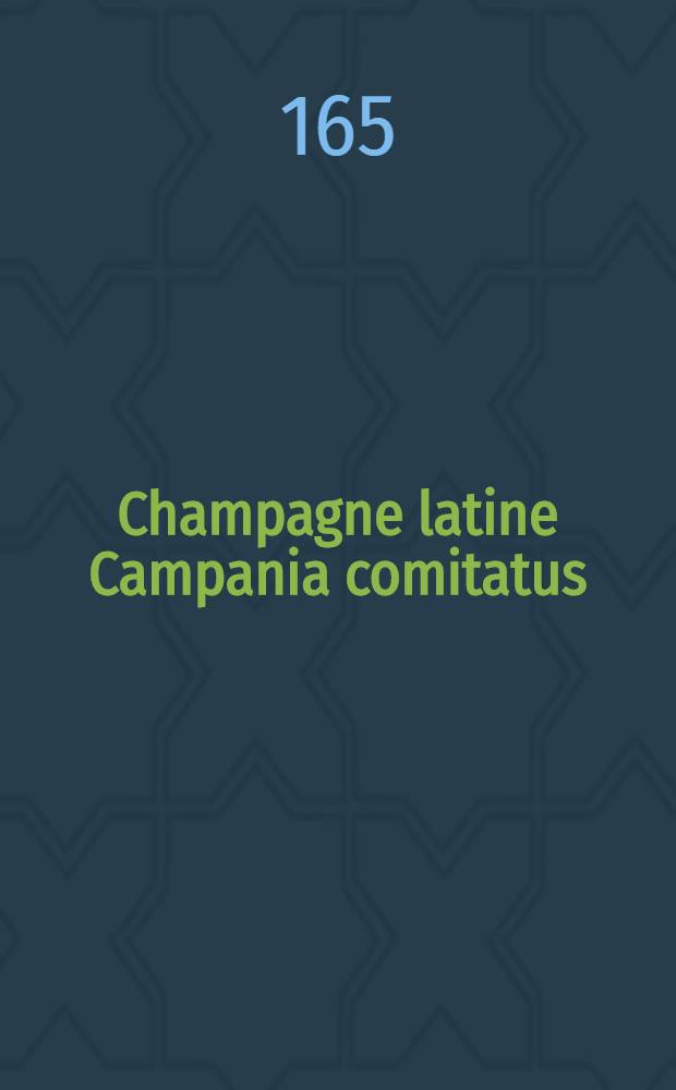 Champagne latine Campania comitatus